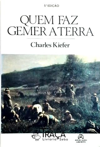 Quem Faz Gemer a Terra