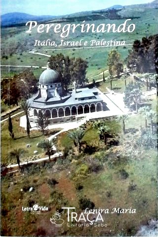 Peregrinando - Itália, Israel e Palestina