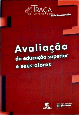 Avaliação da Educação Superior e Seus Atores