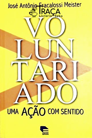 Voluntariado - Uma Ação com Sentido