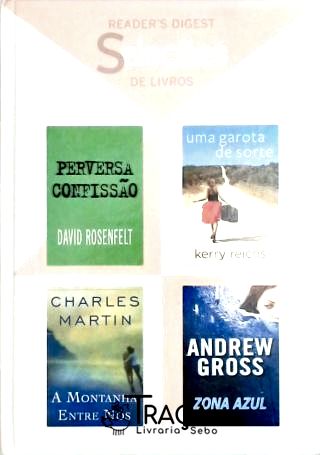 Seleções de Livros. Perversa Confissão - Uma Garota de Sorte - a Montanha Entre Nós - Zona Azul