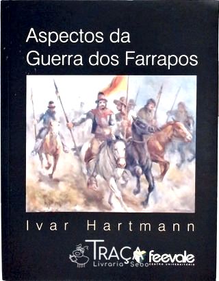 Aspectos da Guerra dos Farrapos