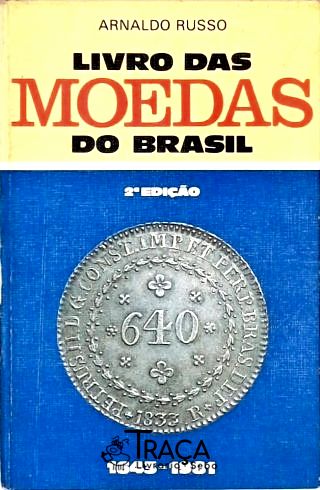 Livro das Moedas do Brasil