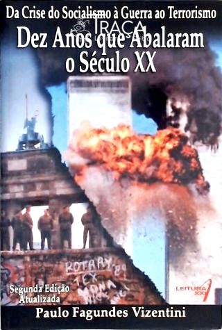 Dez Anos Que Abalaram o Século Xx