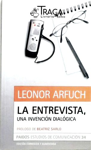 La Entrevista - Una Invencion Dialogica