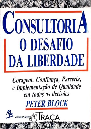 Consultoria: o Desafio da Liberdade