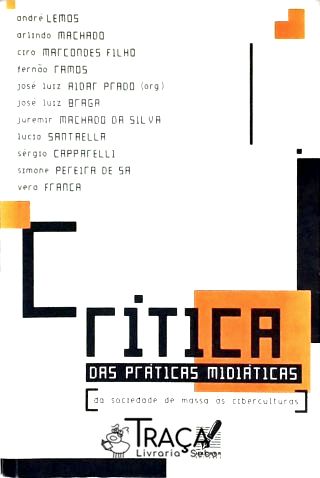 Crítica das Práticas Midiáticas
