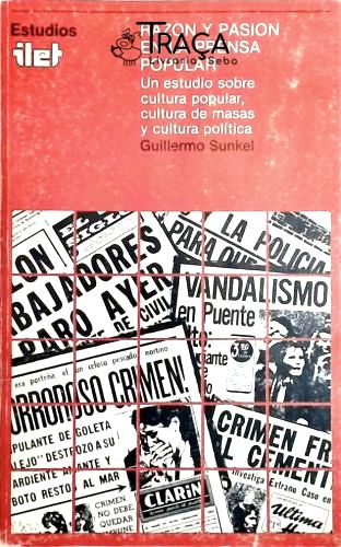 Razon Y Pasion En La Prensa Popular
