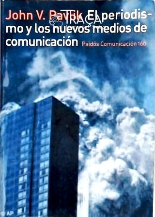 Periodismo Y Los Nuevos Medios de Comunicación