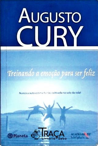 Treinando a Emoção para Ser Feliz