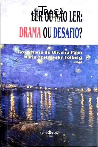 Ler Ou Não Ler - Drama Ou Desafio