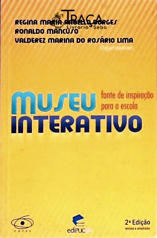 Museu Interativo - Fonte de Inspiração para a Escola