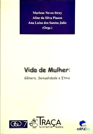 Vida de Mulher - Genero, Sexualidade e Etnia