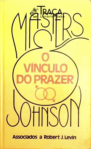 O Vínculo do Prazer