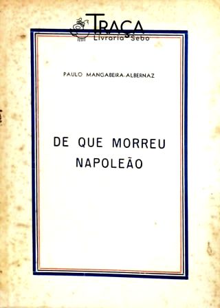 De Que Morreu Napoleão