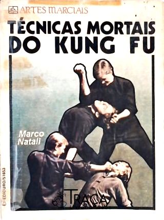 Técnicas Mortais do Kung Fu