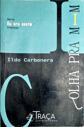 Olha Pra Mim - Cronicas