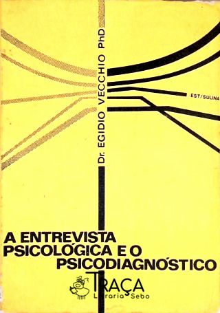 A Entrevista Psicológica e o Psicodiagnóstico