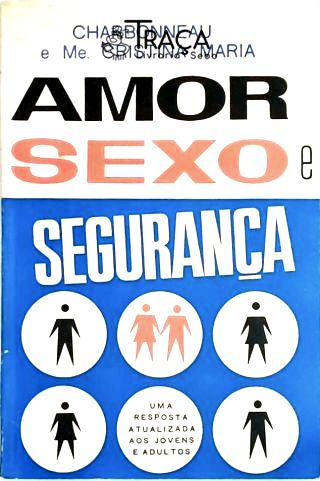 Amor Sexo e Segurança