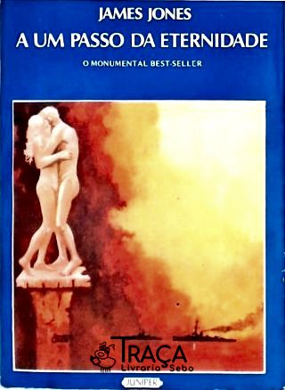 A Um Passo da Eternidade - Vol. 2