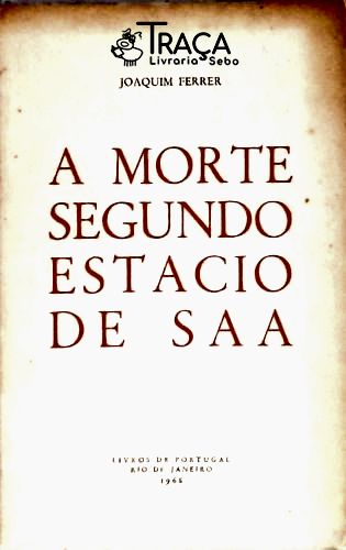 A Morte Segundo Estácio de Saa