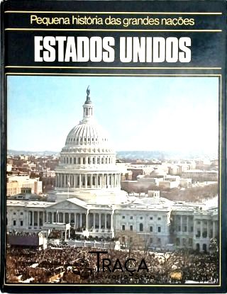 Pequena História das Grandes Nações - Estados Unidos