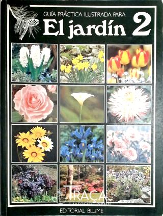 Guía Práctica Ilustrada para El Jardín Vol. 2