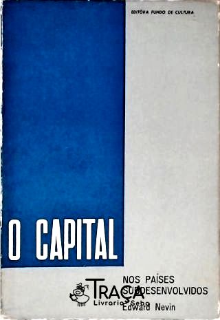O Capital Nos Países Subdesenvolvidos
