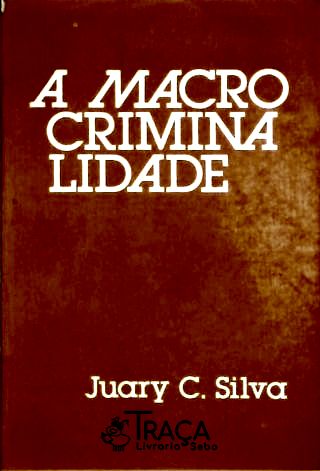 A Macro Criminalidade