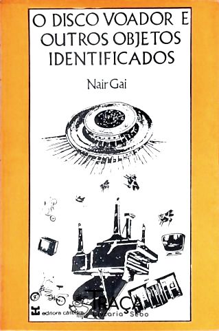 O Disco Voador e Outros Objetos Identificados (autografado)