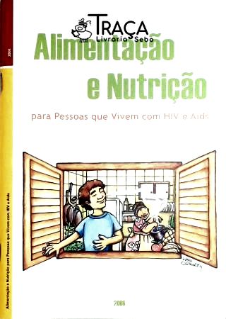 Alimentação e Nutrição para Pessoas Que Vivem com Hiv e Aids