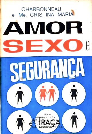 Amor Sexo e Segurança