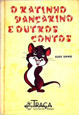 O Ratinho Dançarino e Outros Contos