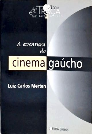 A Aventura do Cinema Gaúcho
