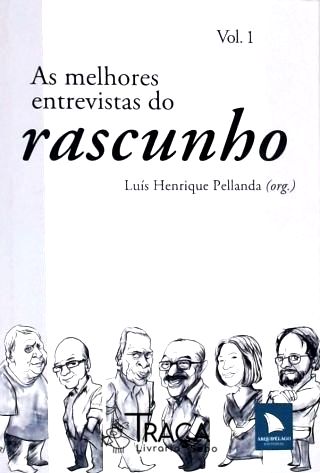As Melhores Entrevistas do Rascunho - Vol. 1