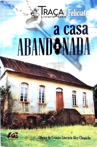 A Casa Abandonada