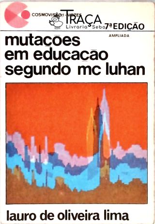 Mutações em Educação Segundo Mc Luhan