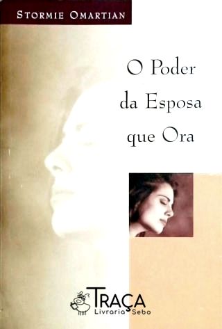 O Poder da Esposa Que Ora