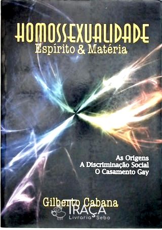 Homossexualidade - Espírito e Matéria
