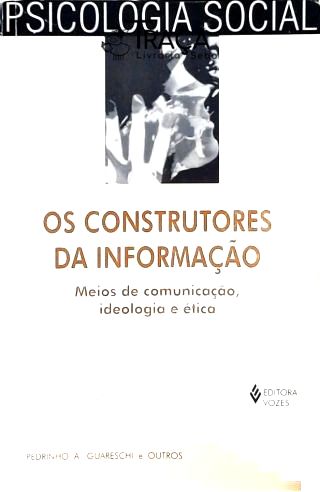 Os Construtores da Informação