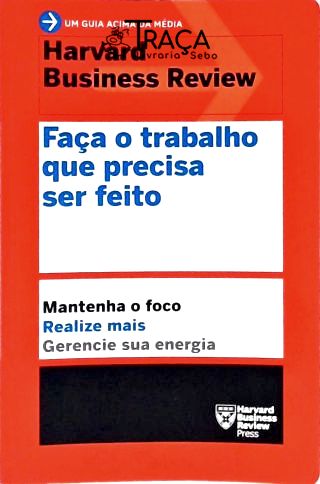 Faça o Trabalho Que Precisa Ser Feito