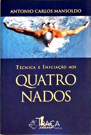 Técnica e Iniciação Aos Quatro Nados