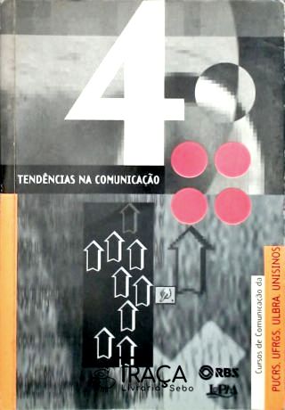 Tendências Na Comunicação - Vol. 4