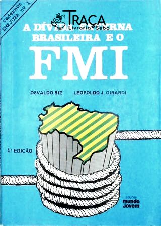 A Divida Externa Brasileira e o Fmi