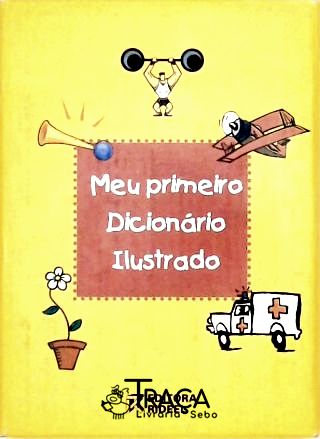 Meu Primeiro Dicionario Ilustrado