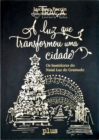 A luz que transformou uma cidade