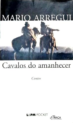 Cavalos Do Amanhecer - Contos