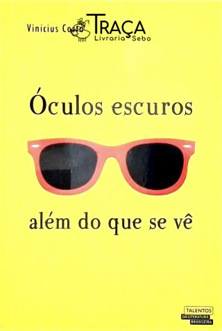 Óculos Escuros - Além do que se vê