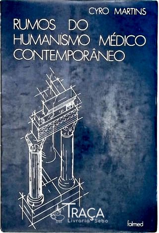 Rumos do Humanismo Médico Contemporâneo