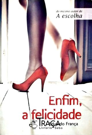 Enfim a felicidade